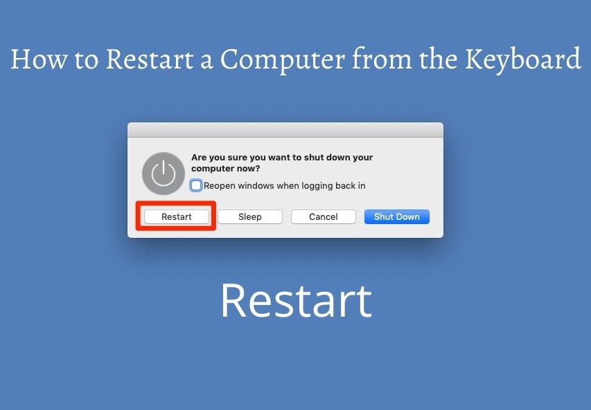 How to Restart a Computer from the Keyboard