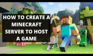 HOW TO CREATE A MINECRAFT SERVER TO HOST A GAME