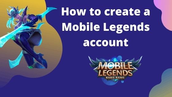 How to create a Mobile Legends account