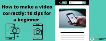 How to make a video correctly: 10 tips for a beginner