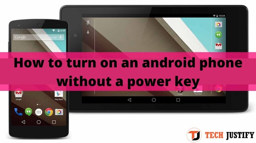 How to turn on an android phone without a power key