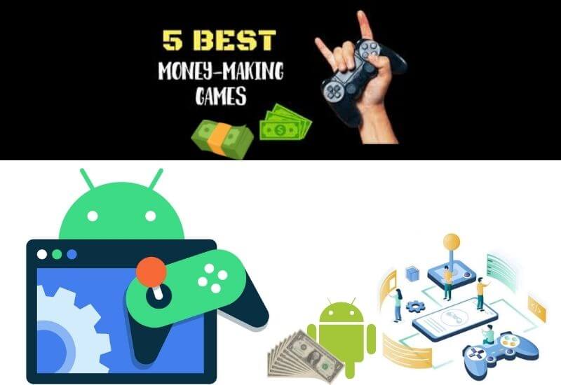 5 Android Games That Can Make Money