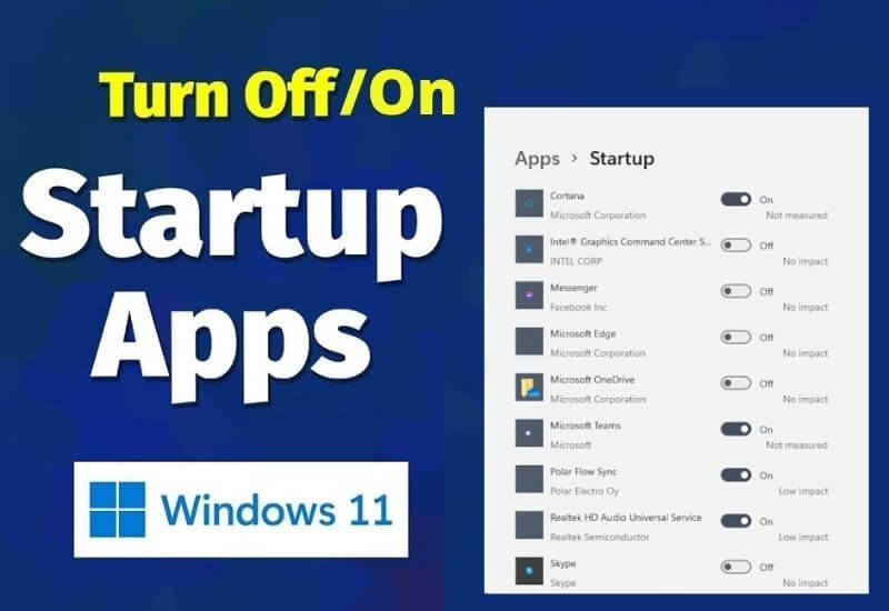 How to Turn Off & Turn On Startup Apps in Windows 11