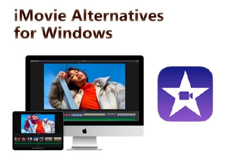 iMovie – Top 5 Alternatives Available for Windows