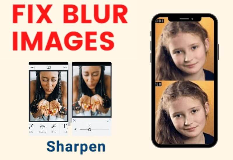 Best Apps To Fix And Sharpen Blurry Images