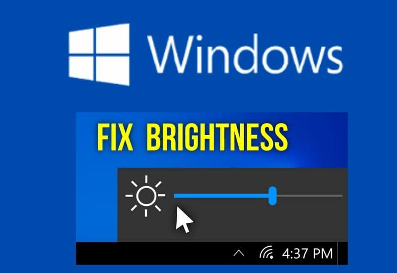 How to Fix Windows Brightness Not Working (2022)