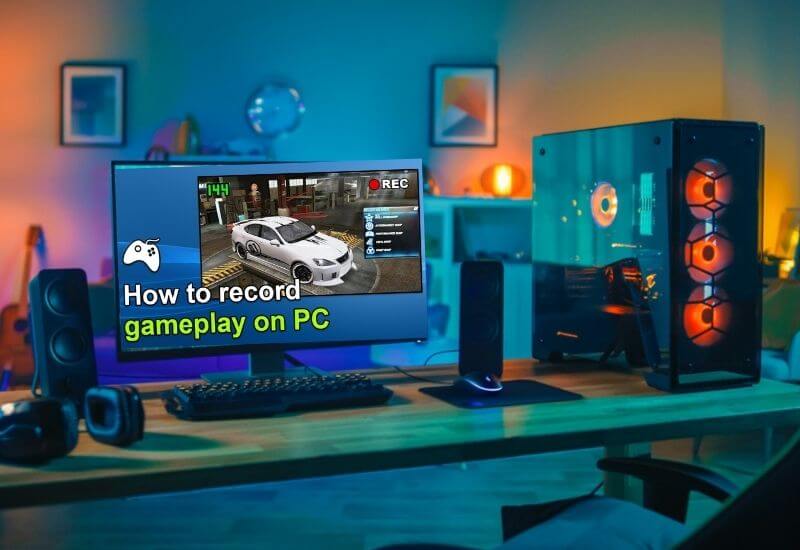 How to Record Gameplay - Best Video Saving Software