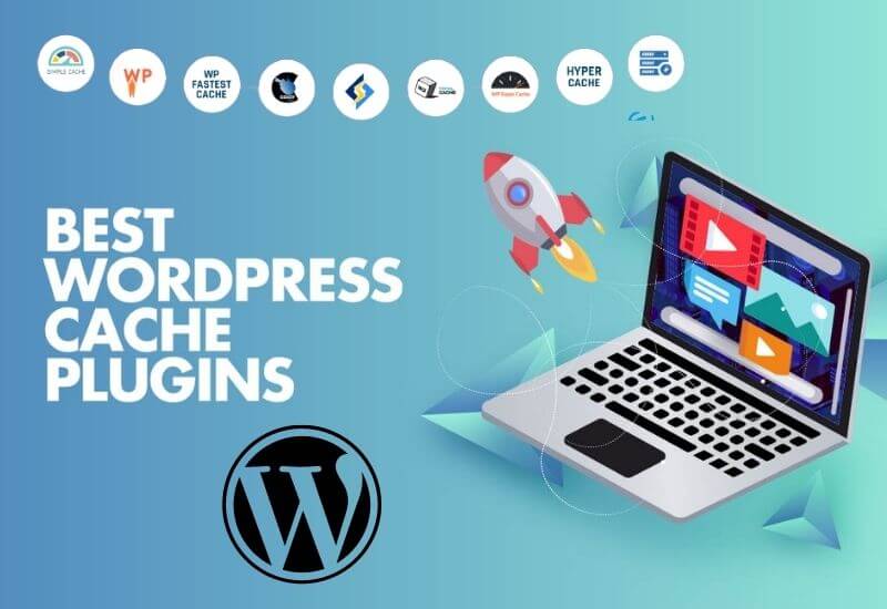 7+ Best WordPress Caching Plugins for Websites 2022