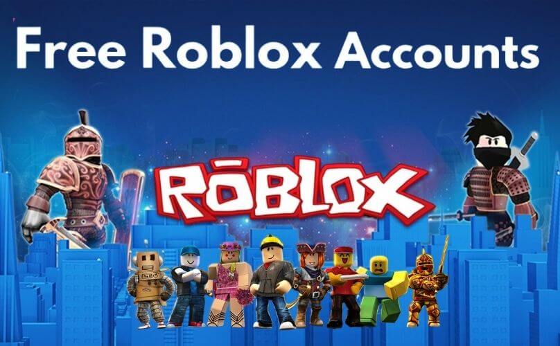 35+ Free Roblox Accounts & Password with Robux - 2022