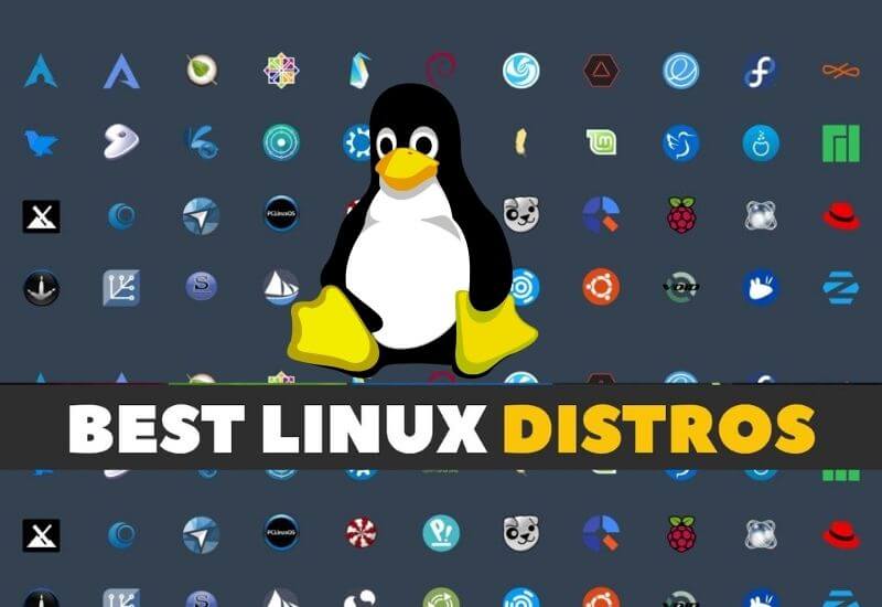 21 Best and Most Popular Linux Distros in 2022