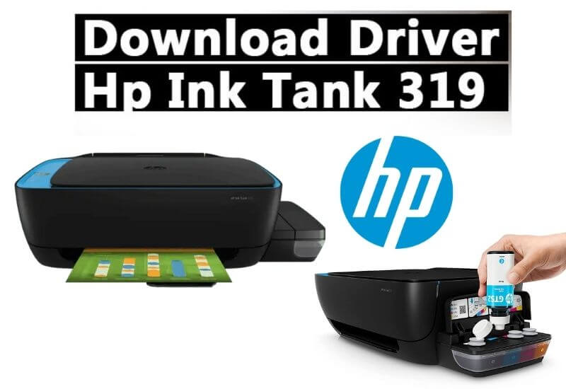 Latest Hp Ink Tank 319 Driver Free Download