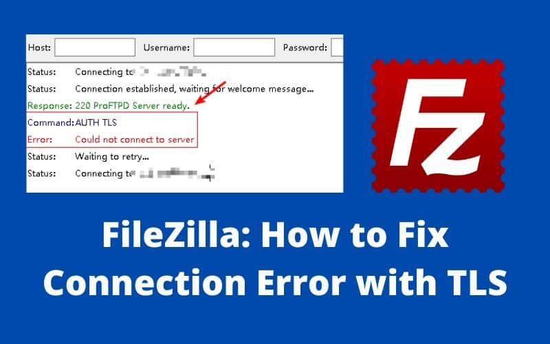 FileZilla: How to Fix Connection Error with TLS