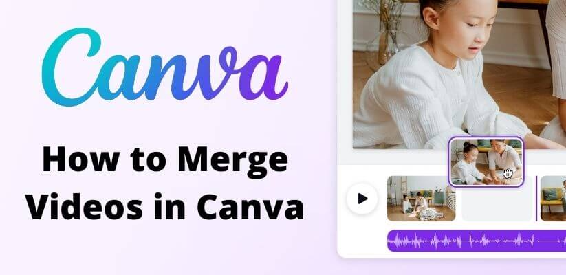 How to Merge Videos in Canva Easily