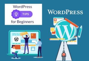 Top 10 Essential Tips For WordPress Beginners 2022