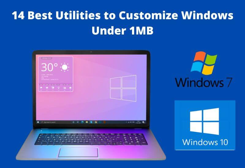 14 Best Utilities to Customize Windows Under 1MB