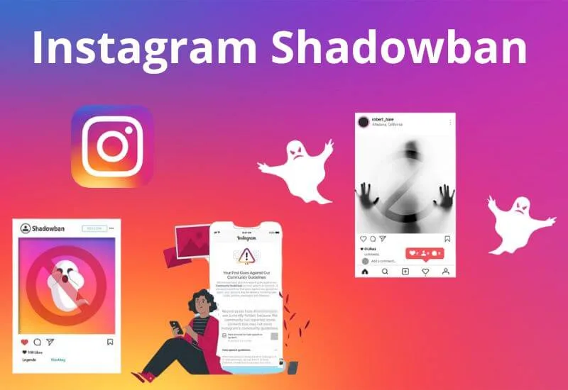 What Is Instagram Shadowban, Causes, And How To Solve It