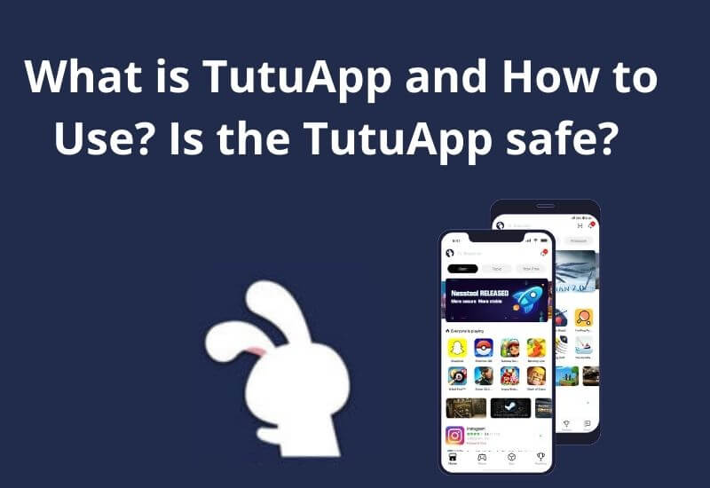 What is TutuApp and How to Use? Is the TutuApp safe?