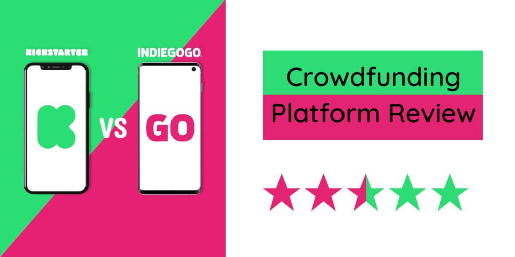 Kickstarter vs Indiegogo: Crowdfunding Platform Review 2022