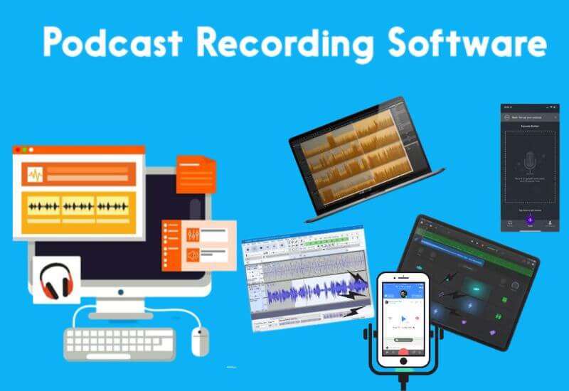 Best Software for Recording Podcasts in 2022