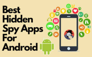 Best hidden spy apps for Android 2022