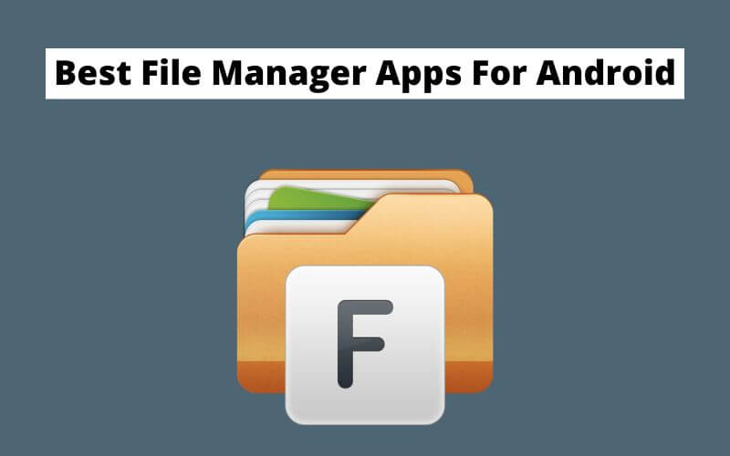 Best File Manager Apps For Android