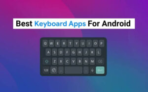 Best Keyboard App For Android