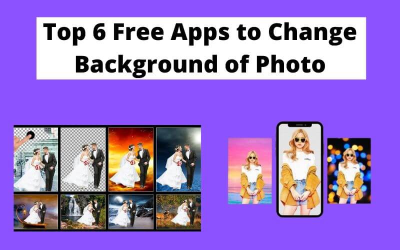 Top 6 Free Apps to Change Background of Photo