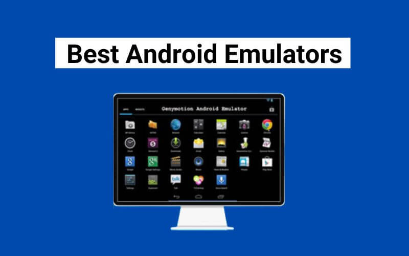 15 Best Android Emulators on low end PC