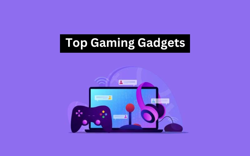 Top Gaming Gadgets