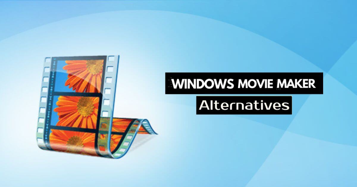 windows movie maker alternatives