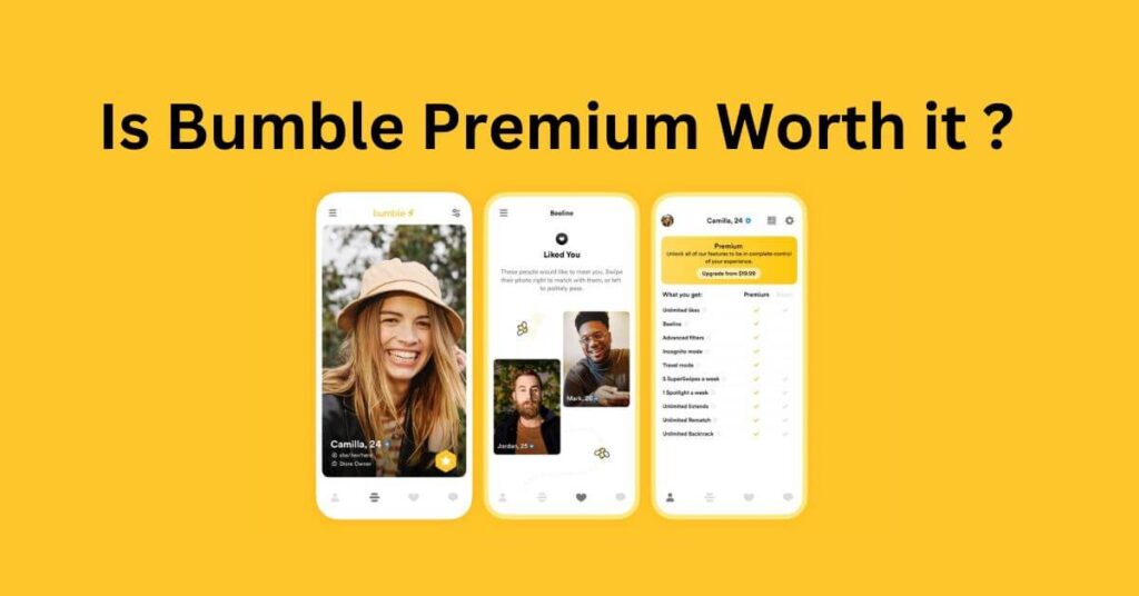 Is Bumble Premium Worth it