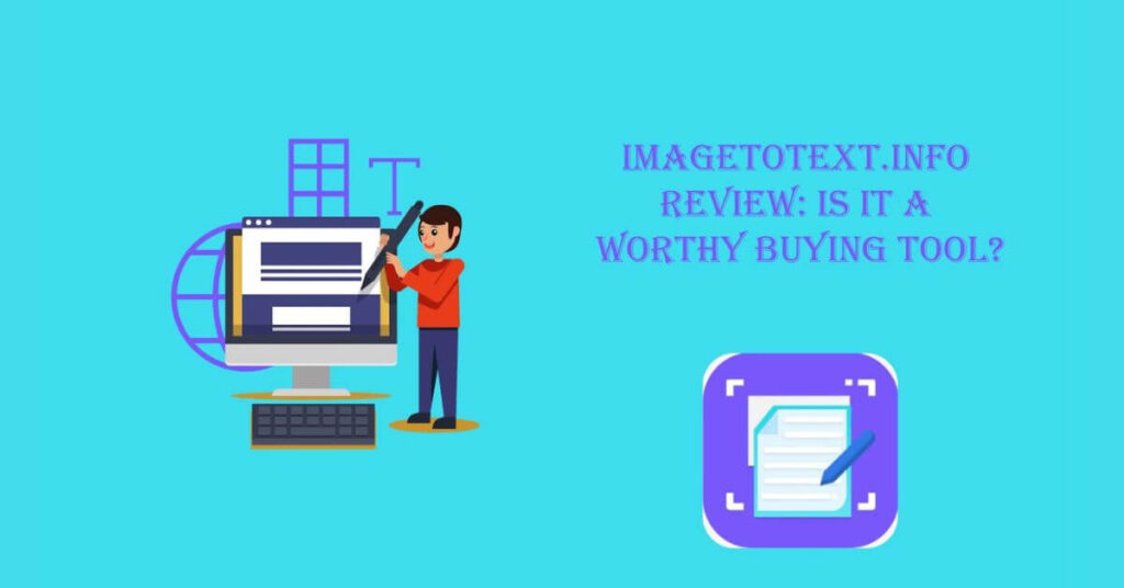 Imagetotext.info Review: Is it a Worthy buying tool?