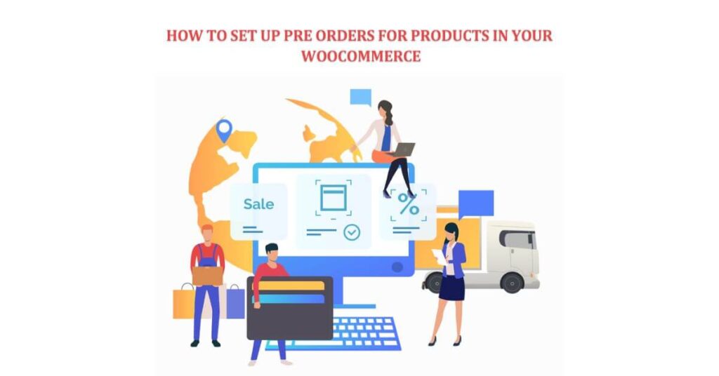 How to Set Up Pre-Orders for Products in Your WooCommerce