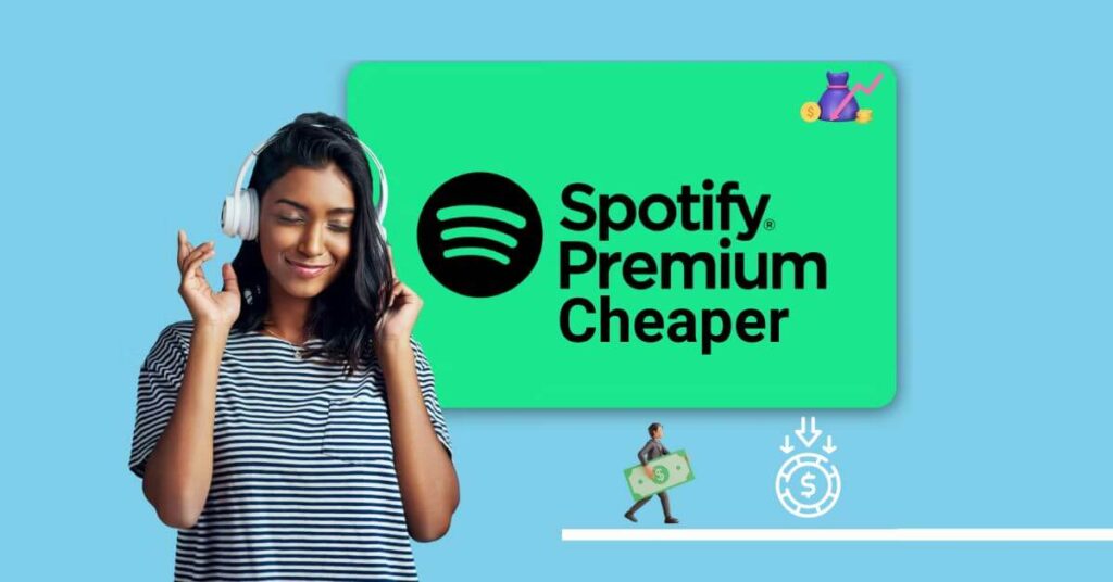 Get Spotify Premium Cheaper