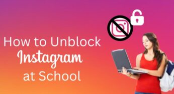 How to Unblock Instagram at School in 2024 [Access Works]