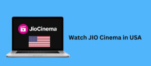 How to Watch JIO Cinema in USA