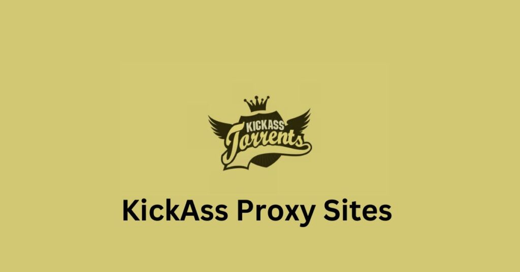 100% Unblock KickAss Proxy Sites [KickAss Alternatives]