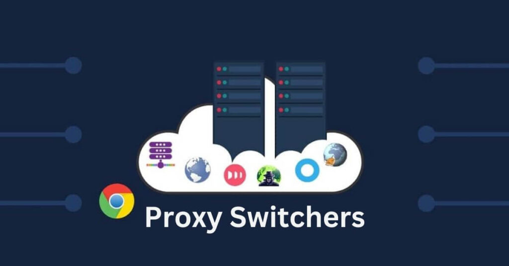 Best Proxy Switchers