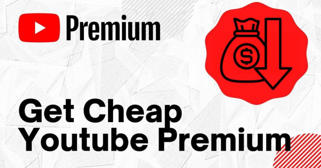 How to Get YouTube Premium Cheaper