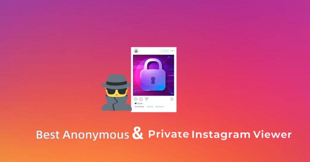 Best Anonymous Instagram Viewer to View Private IG