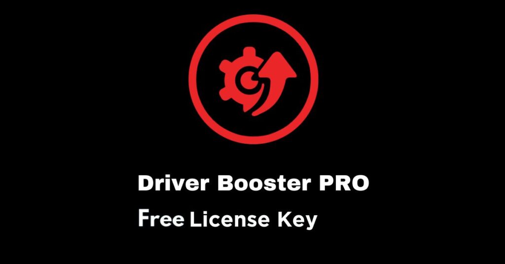 Driver Booster 11 Pro Key – 100% Working Free License Keys + Updates