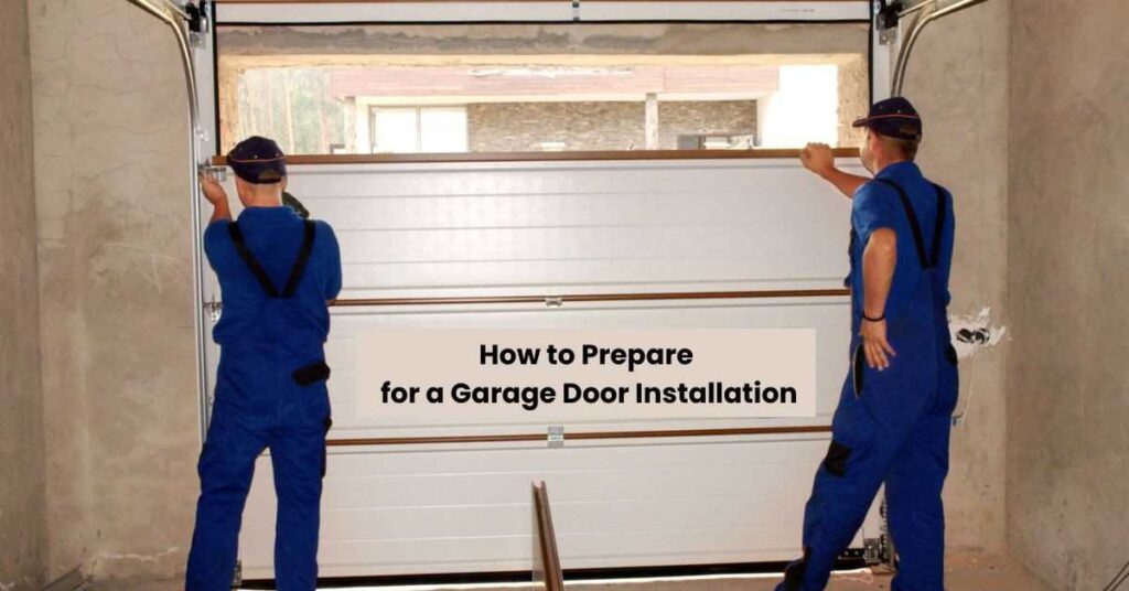 How to Prepare for a Garage Door Installation