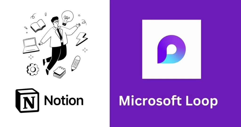 Notion VS Mircosoft Loop