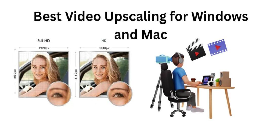 7 Best Video Upscaling for Windows and Mac (Compared with Real Test Data)
