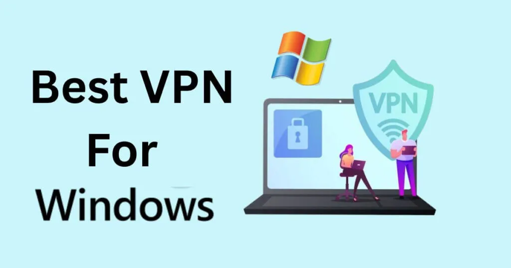 Best VPNs for Windows