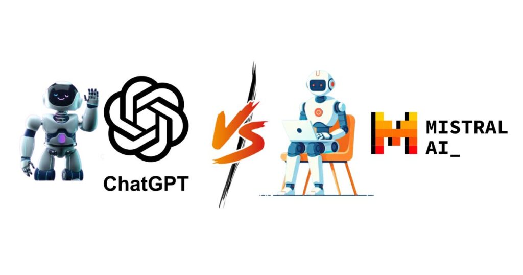 Mistral vs ChatGPT: Which AI is Better ?