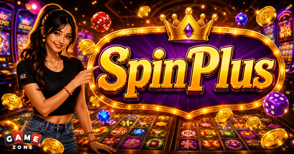 Test Your Luck and Skills with SpinPlus on GameZone