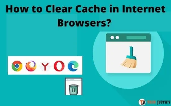 How to Clear Cache in Internet Browsers?