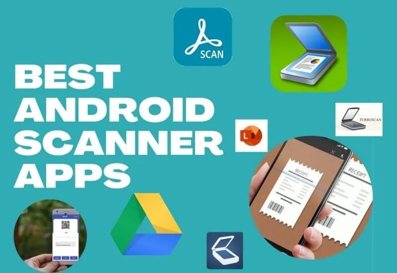 10 Best Android Scanner Apps 2022 We've Tried
