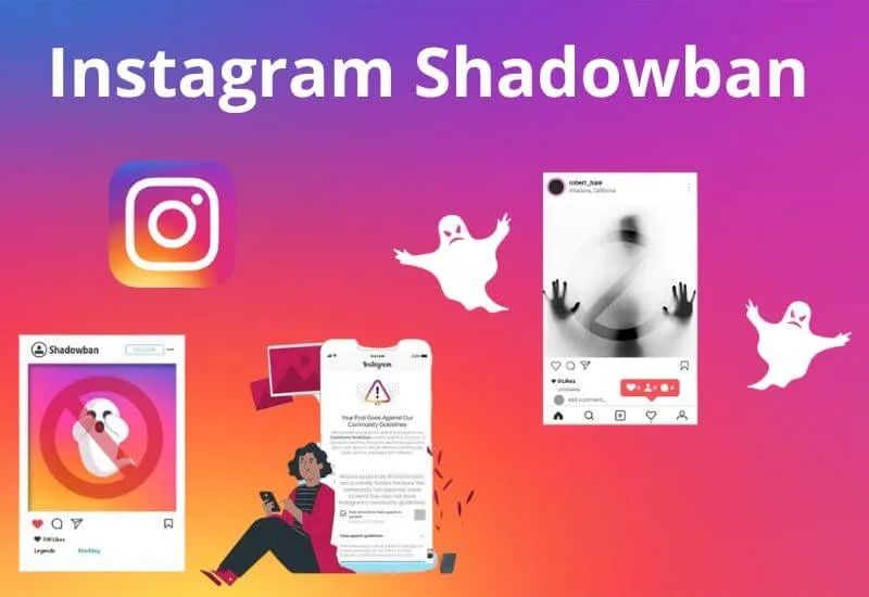 What Is Instagram Shadowban, Causes, And How To Solve It